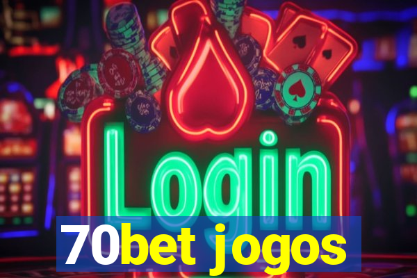 70bet jogos